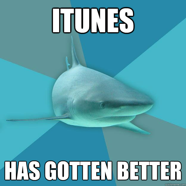 ITUNES HAS GOTTEN BETTER  