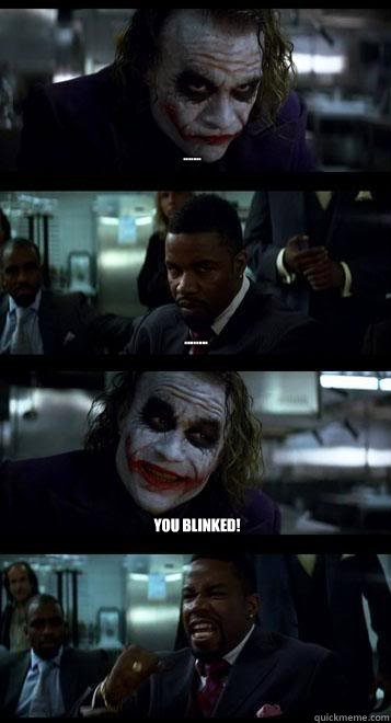 .......  ........ You blinked!  Joker with Black guy