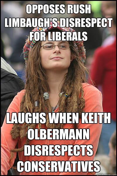 opposes rush limbaugh's disrespect for liberals  laughs when keith olbermann disrespects conservatives  liberal college girl