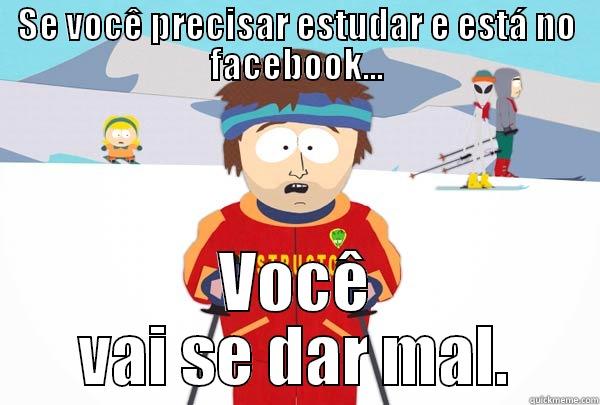 SE VOCÊ PRECISAR ESTUDAR E ESTÁ NO FACEBOOK... VOCÊ VAI SE DAR MAL. Super Cool Ski Instructor