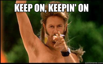 Keep on, keepin' on  - Keep on, keepin' on   Misc