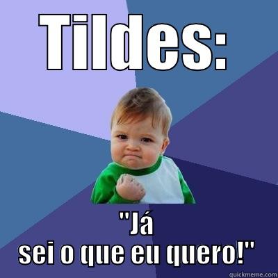 TILDES: 