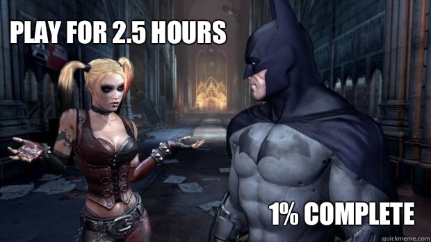 Play for 2.5 hours 1% complete  
