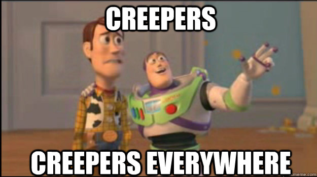 Creepers Creepers Everywhere  Buzz and Woody