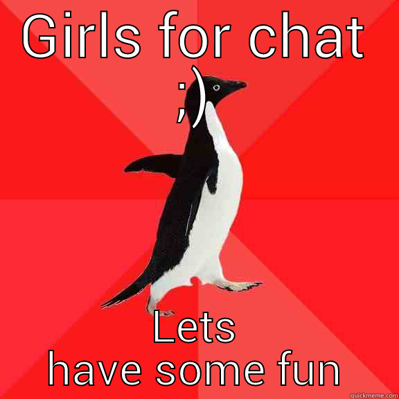 chattttttly awesome - GIRLS FOR CHAT ;) LETS HAVE SOME FUN Socially Awesome Penguin