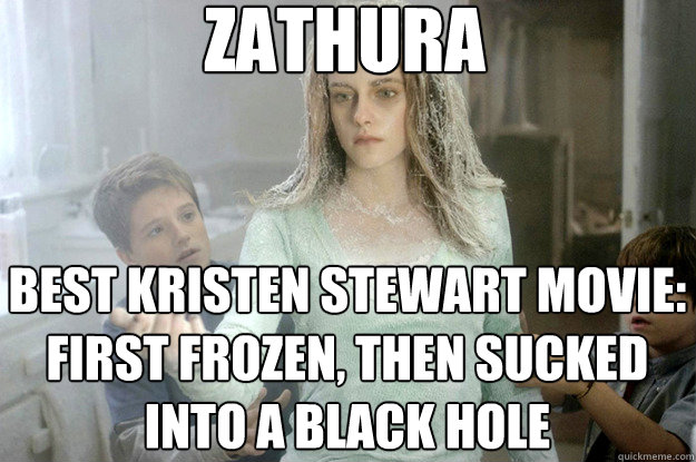 zathura best kristen stewart movie: first frozen, then sucked into a black hole  - zathura best kristen stewart movie: first frozen, then sucked into a black hole   zathura