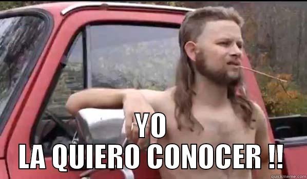  YO LA QUIERO CONOCER !! Almost Politically Correct Redneck