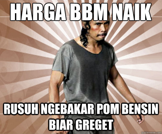 harga bbm naik rusuh ngebakar pom bensin biar greget - harga bbm naik rusuh ngebakar pom bensin biar greget  Mad Dog