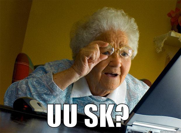  UU SK? Grandma finds the Internet