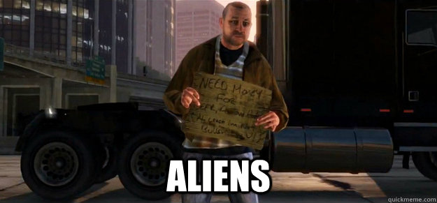  aliens -  aliens  GTA 4 Homeless Guy