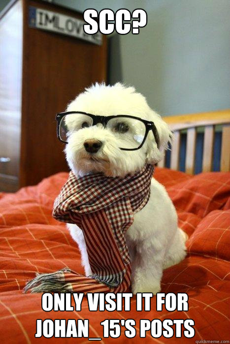 SCC? ONLY VISIT IT FOR JOHAN_15'S POSTS - SCC? ONLY VISIT IT FOR JOHAN_15'S POSTS  Hipster Dog