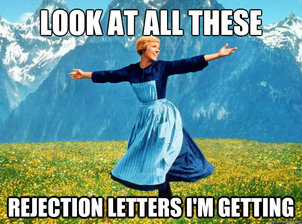 Look at all these rejection letters I'm getting  Sound of Music- Election