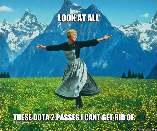 look at all these dota 2 passes i cant get rid of.  soundomusic