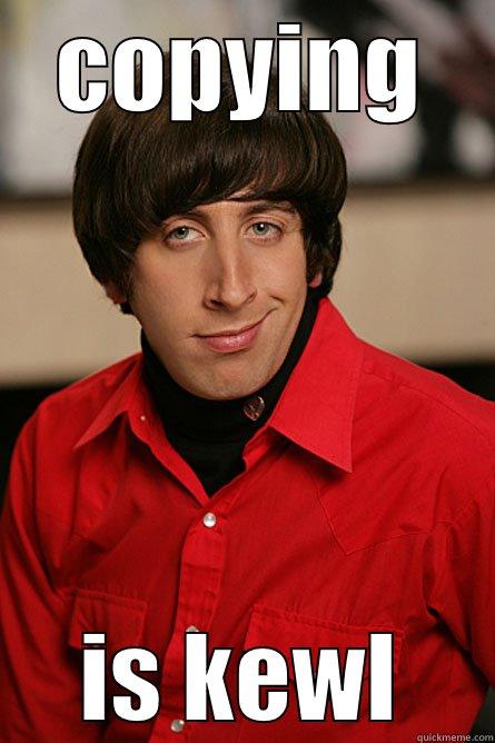COPYING IS KEWL Pickup Line Scientist