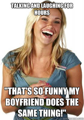 talking and laughing for hours 