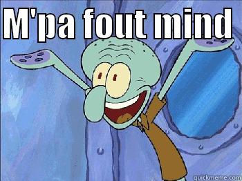 M'PA FOUT MIND   Misc