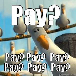 Paypaypaypay250aser asdef - PAY? PAY? PAY?  PAY?  PAY?  PAY?  PAY?  Misc