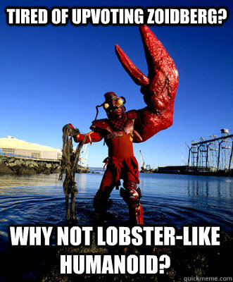Tired of upvoting Zoidberg? Why not lobster-like humanoid? - Tired of upvoting Zoidberg? Why not lobster-like humanoid?  Misc