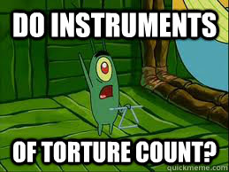 Do Instruments Of Torture Count?  