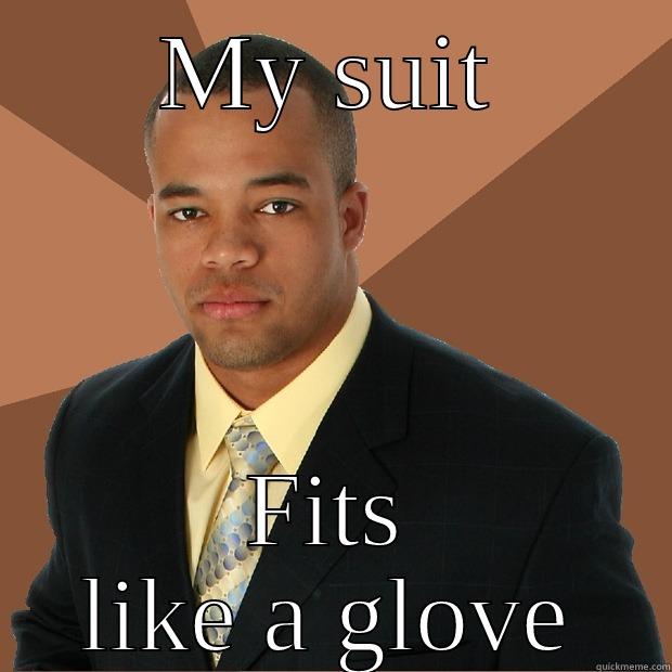Brian suit - MY SUIT FITS LIKE A GLOVE Successful Black Man
