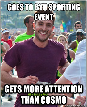 Goes to byu sporting event Gets more attention than cosmo - Goes to byu sporting event Gets more attention than cosmo  Good Guy Ridiculously Photogenic Guy