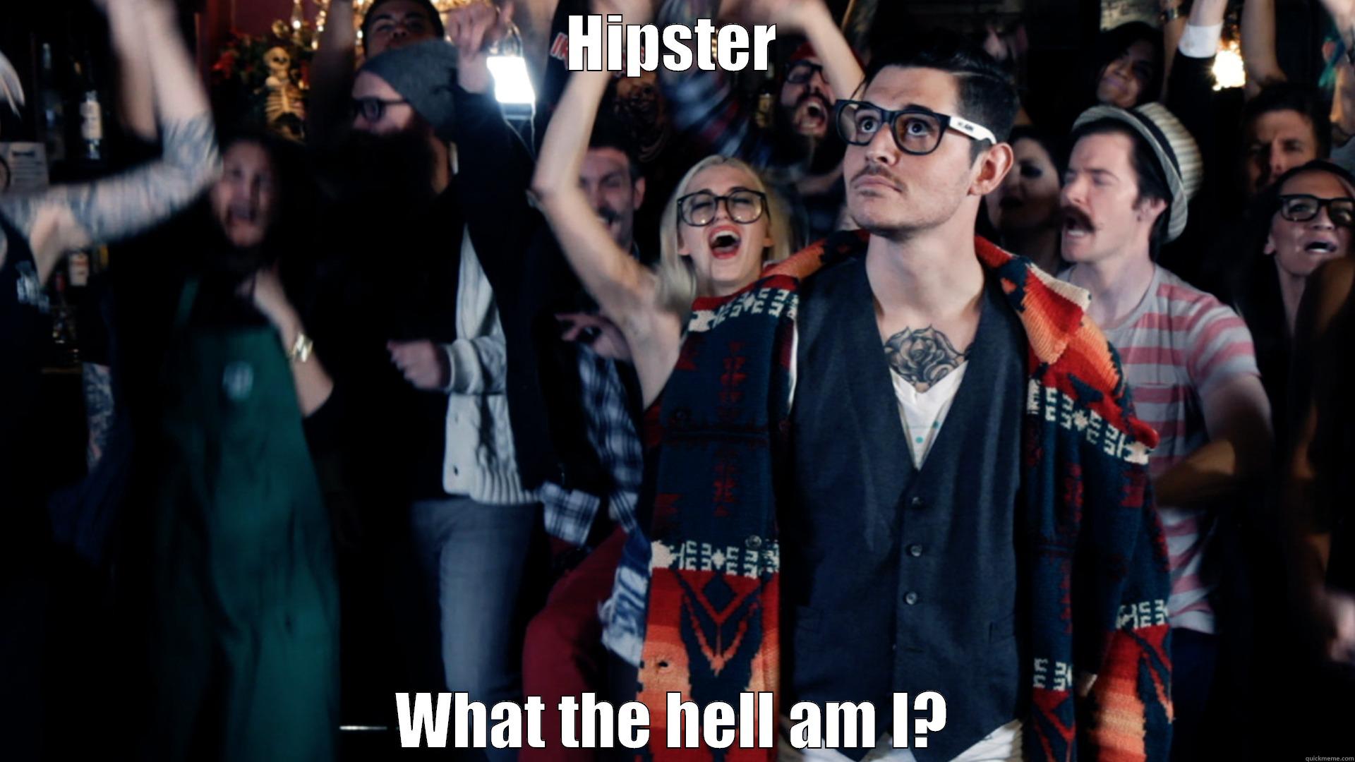 HIPSTER WHAT THE HELL AM I? Misc