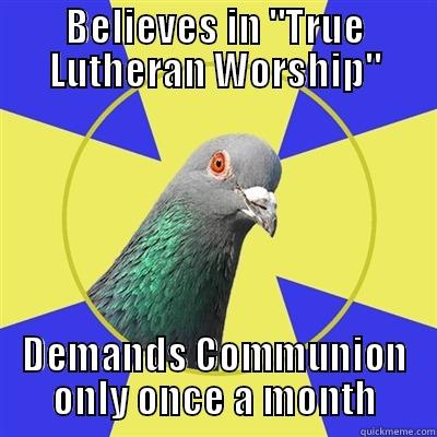 True Lutheran Denial - BELIEVES IN 