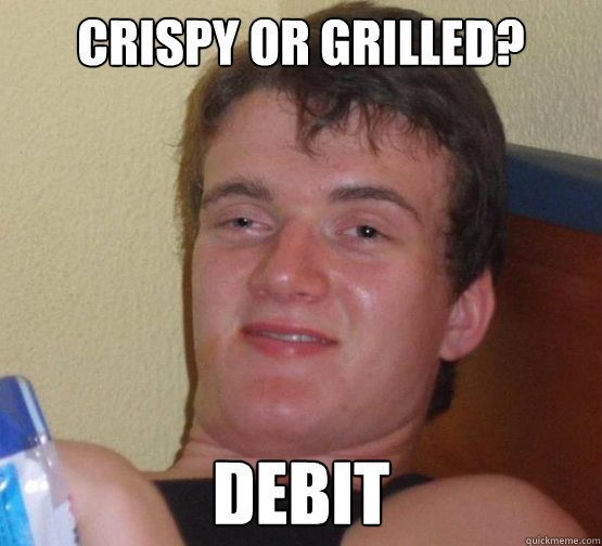 Crispy or grilled? debit  10 Guy ordering Pizza