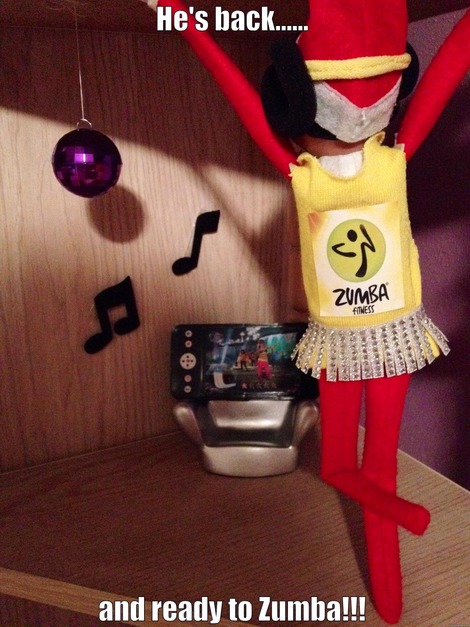HE'S BACK…... AND READY TO ZUMBA!!! Misc