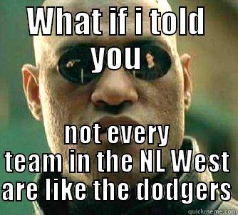 WHAT IF I TOLD YOU NOT EVERY TEAM IN THE NL WEST ARE LIKE THE DODGERS Matrix Morpheus