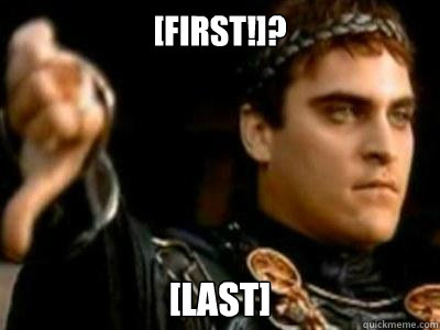 [First!]? [Last]  Downvoting Roman