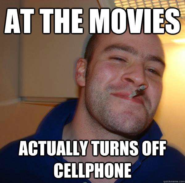 At the movies actually turns off cellphone - At the movies actually turns off cellphone  Misc