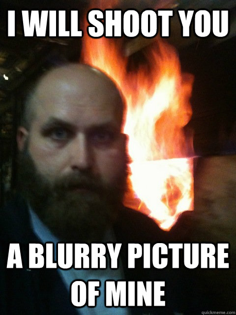 i will shoot you a blurry picture of mine  Mistaken Satan