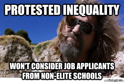 protested inequality won't consider job applicants from non-elite schools   Old Academe Stanley