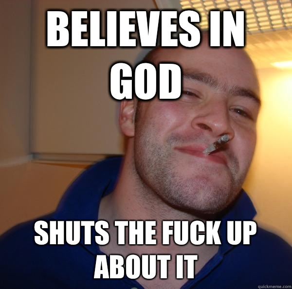 Believes in God Shuts the fuck up about it - Believes in God Shuts the fuck up about it  Misc