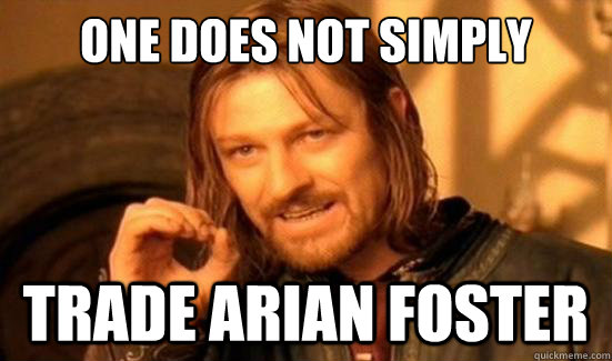 One Does Not Simply trade Arian Foster  Boromir