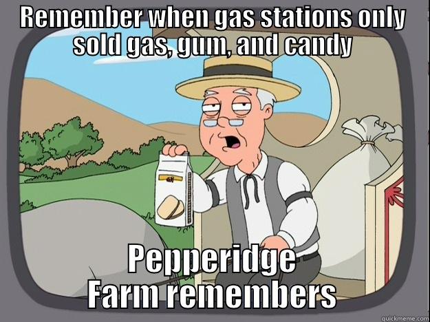 REMEMBER WHEN GAS STATIONS ONLY SOLD GAS, GUM, AND CANDY PEPPERIDGE FARM REMEMBERS Pepperidge Farm Remembers