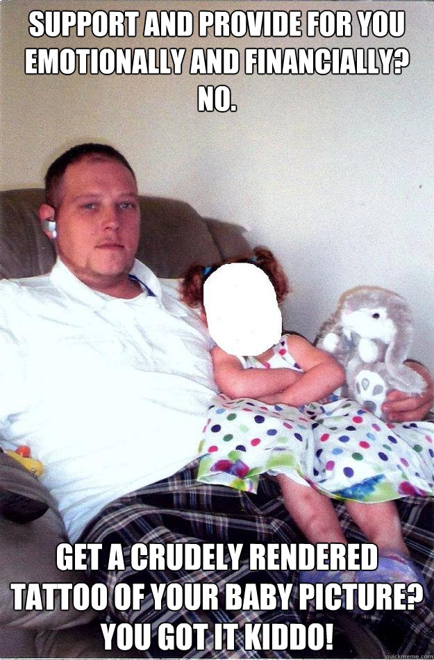 Deadbeat dad makes up for it memes | quickmeme