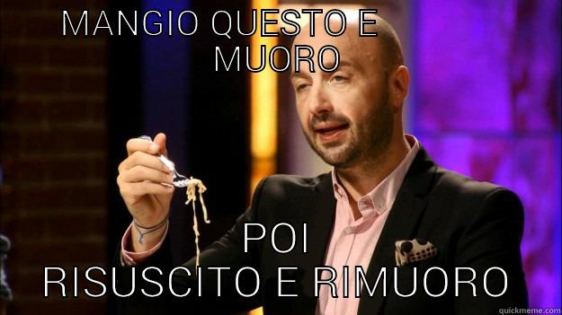 MANGIO QUESTO E              MUORO POI RISUSCITO E RIMUORO Misc