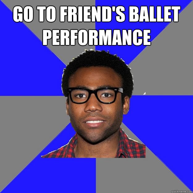 Go to Friend's Ballet performance  - Go to Friend's Ballet performance   Weirdest Boner