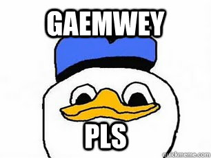 Gaemwey pls  