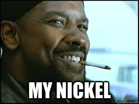  My Nickel -  My Nickel  Mah Nigga Denzel