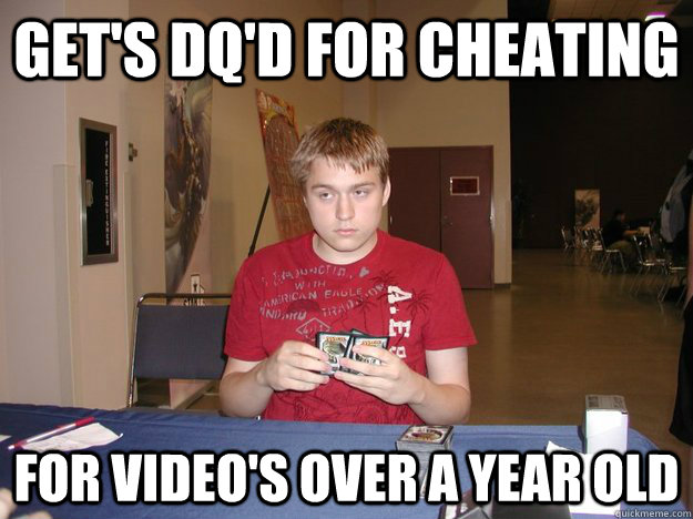 Get's DQ'd for cheating For video's over a year old  