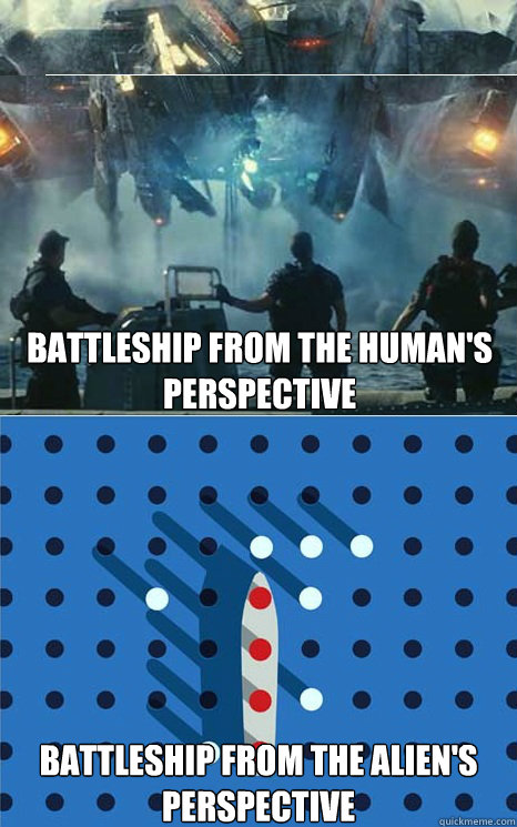 battleship from the Human's perspective Battleship from the Alien's perspective  