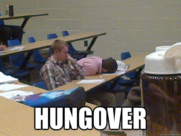  hungover -  hungover  Average Lehigh Student