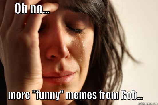    OH NO...                                              MORE 