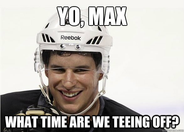 Yo, Max What Time Are We Teeing Off? - Yo, Max What Time Are We Teeing Off?  Laughing Crosby