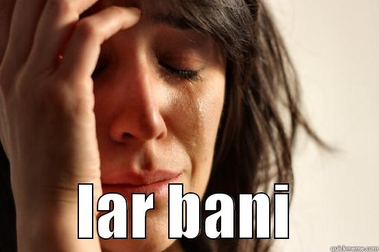  IAR BANI First World Problems