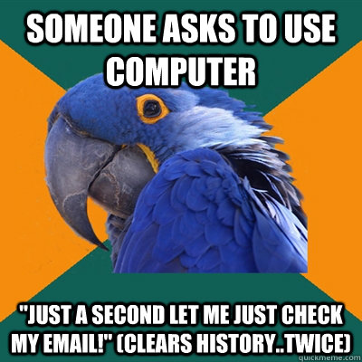 someone asks to use computer 