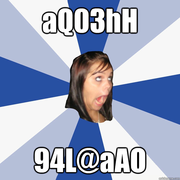 aQ03hH 94L@aAO  Annoying Facebook Girl